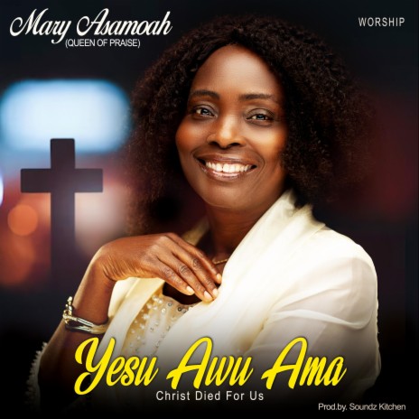 Yesu Awu Ama(Christ Died For Us) | Boomplay Music