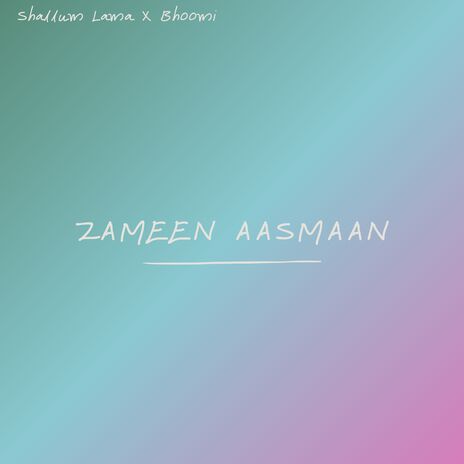 Zameen Aasmaan ft. Bhoomi | Boomplay Music