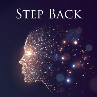 Step Back: Zen Relaxation, Music for Serenity, Calm Sounds 8-13 Hz