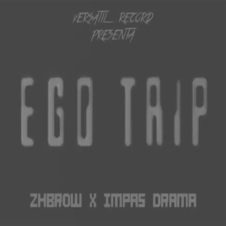 EGO TRIP ft. Impas Drama | Boomplay Music