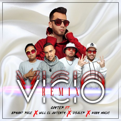Vicio Remix ft. D3aler, Bryant Rose, Koby Music & Will El Autenty | Boomplay Music