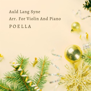 Auld Lang Syne Arr. For Violin And Piano