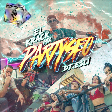 Partyseo ft. DJ Esli & 473 Music | Boomplay Music
