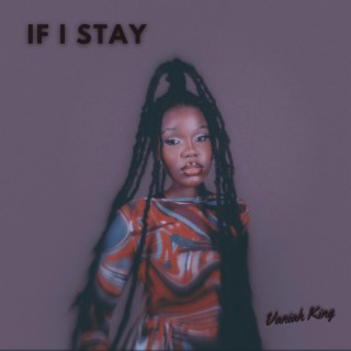 If I Stay lyrics | Boomplay Music