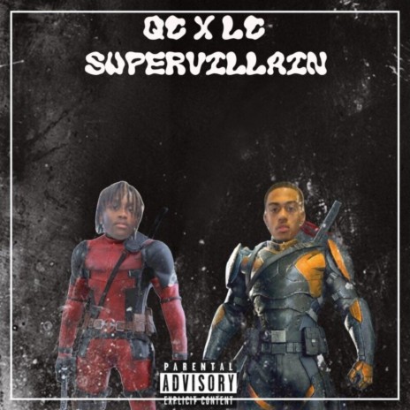 Supervillain ft. QC