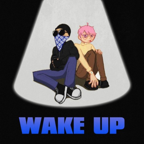 Wake Up ft. Lil Joof | Boomplay Music