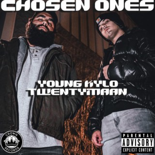 Chosen Ones ft. Young Kylo & Twentymaan lyrics | Boomplay Music