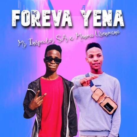 Foreva Yena (Menzii Usenzani Remix) ft. Menzii Usenzani | Boomplay Music