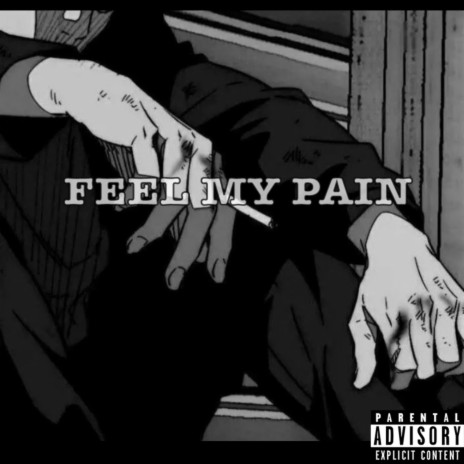 FEEL MY PAIN | Boomplay Music