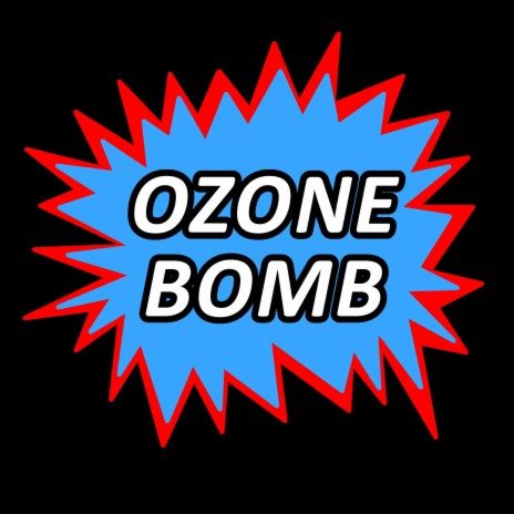 Ozone Bomb | Boomplay Music