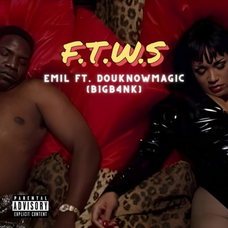 F.T.W.S ft. DoUknowMagic | Boomplay Music