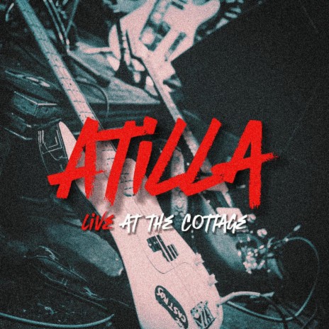 Atilla (Live at The Cottage) | Boomplay Music