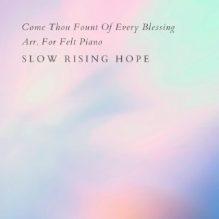 Come Thou Fount Of Every Blessing Arr. For Felt Piano
