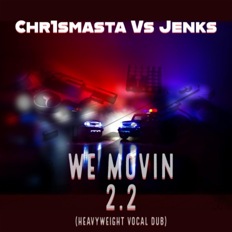 We Movin 2.2 (Vocal Dub) ft. Jenks | Boomplay Music