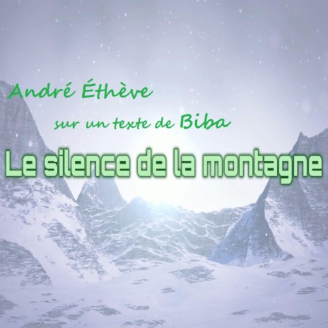 Le silence de la montagne | Boomplay Music