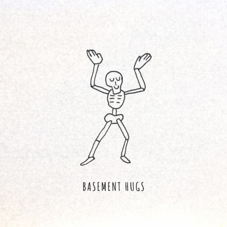 Basement Hugs | Boomplay Music