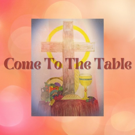 Come To The Table
