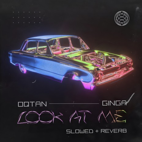 Look At Me (Slowed + Reverb) ft. Ginga | Boomplay Music