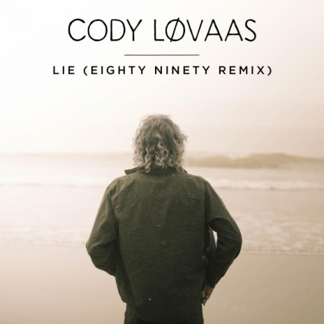 Lie (Eighty Ninety Remix)
