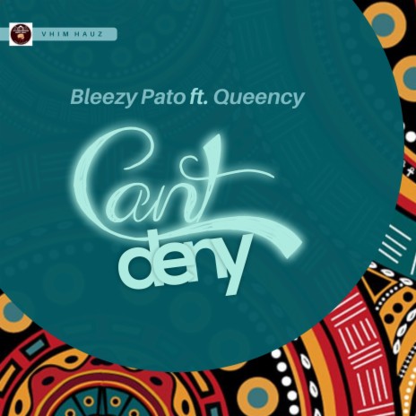 Can't Deny ft. Queency | Boomplay Music