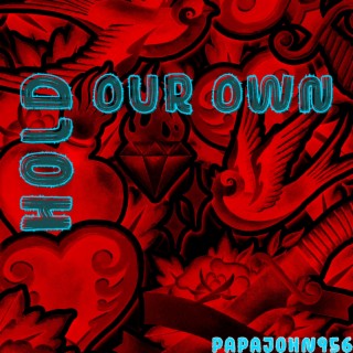 Hold Our Own lyrics | Boomplay Music