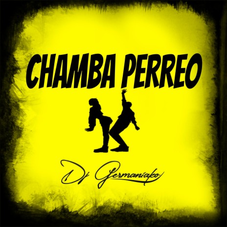 Chamba Perreo | Boomplay Music