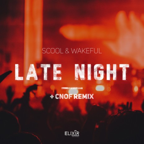 Late Night (Cnof Remix) ft. Wakeful | Boomplay Music