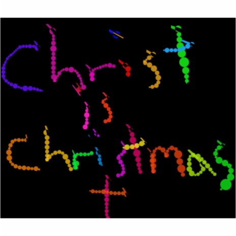 Christ Is Christmas