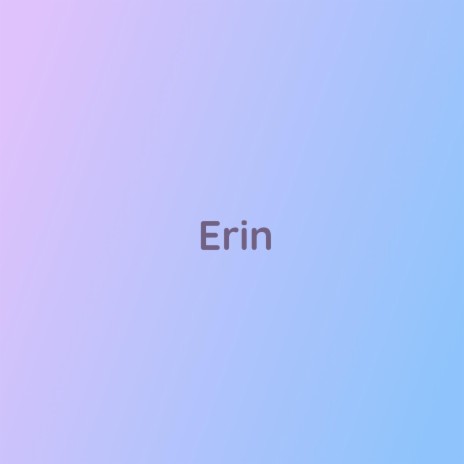 Erin | Boomplay Music