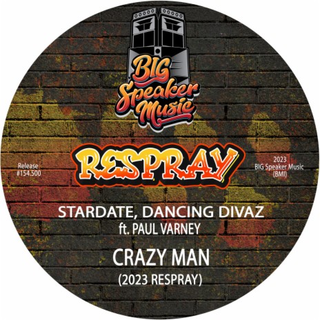 Crazy Man (2023 ReSpray Edit) ft. Dancing Divaz & Paul Varney | Boomplay Music