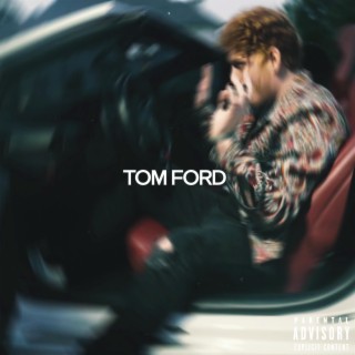 Tom Ford lyrics | Boomplay Music