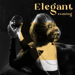 Elegant Evening: Listen to Jazz Music, Relaxing Background Music