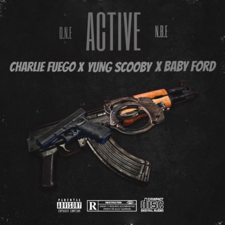 ACTIVE ft. CHARLIE FUEGO & YUNG SCOOBY | Boomplay Music