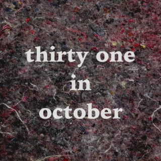 thirty one in october