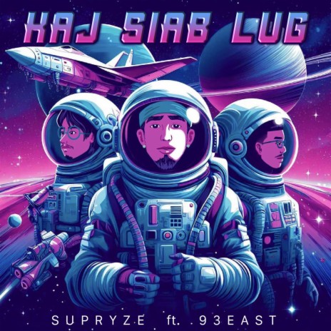 Kaj Siab Lug ft. 93EAST | Boomplay Music