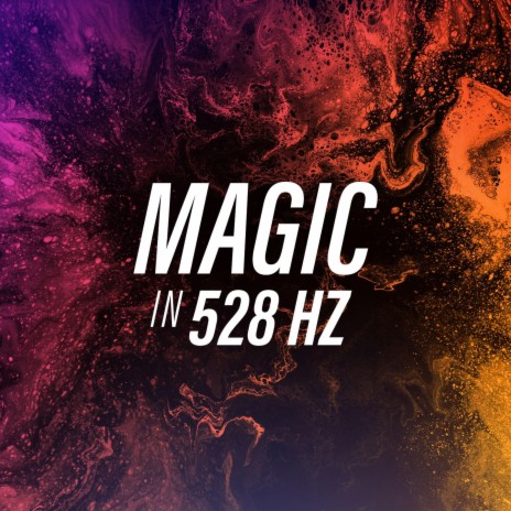 Magic in 528 Hz