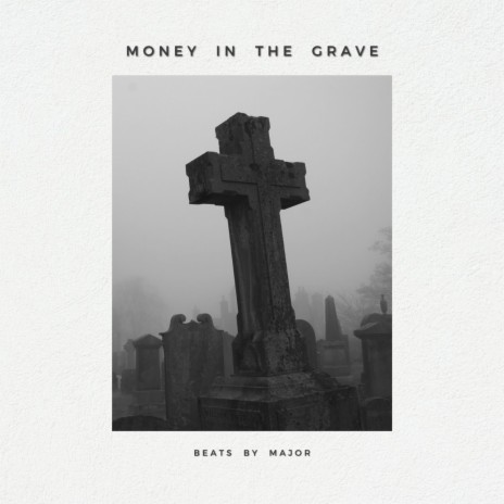 Money In The Grave | Boomplay Music