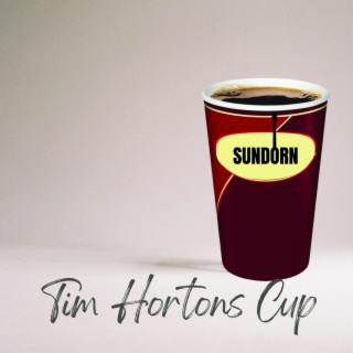 Tim Hortons Cup lyrics | Boomplay Music