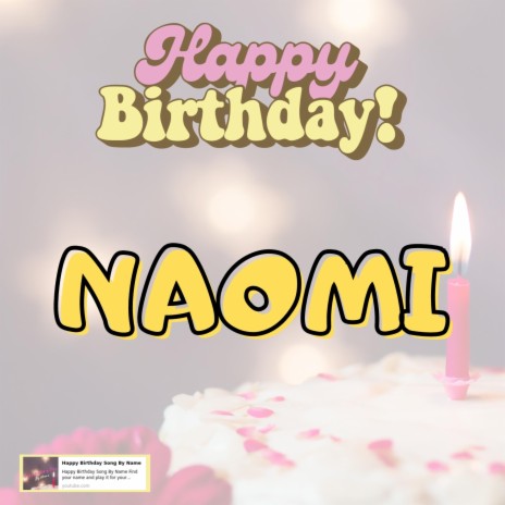 Happy Birthday NAOMI Song