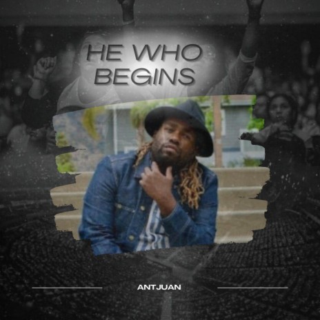 He who begins | Boomplay Music