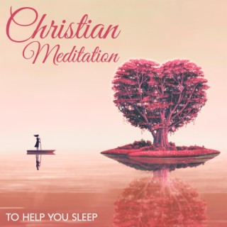 Christian Meditation to Help You Sleep: Prayer Before Sleep for Insomnia Cure, Fall Asllep Fast