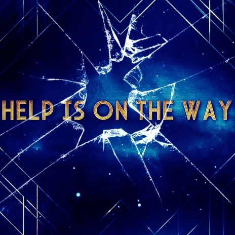 Help Is on the Way | Boomplay Music