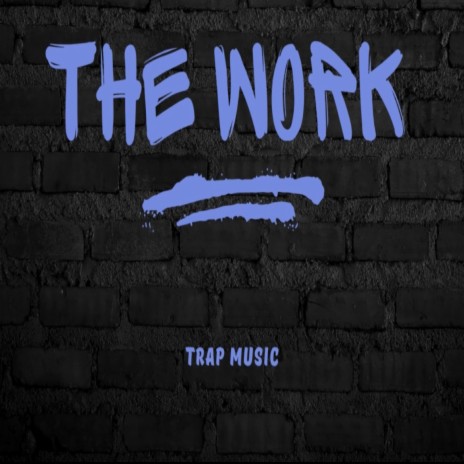 The Work | Boomplay Music