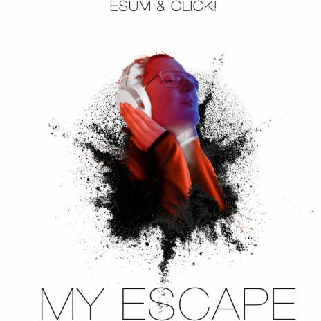 My Escape ft. CLICK!