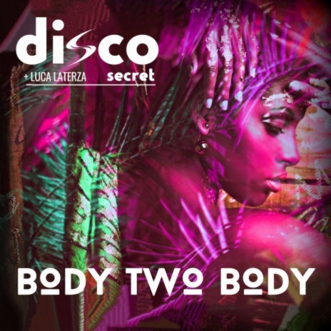 Body Two Body ft. Luca Laterza | Boomplay Music