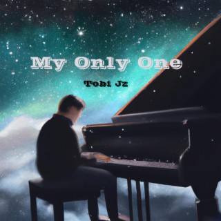 My Only One lyrics | Boomplay Music