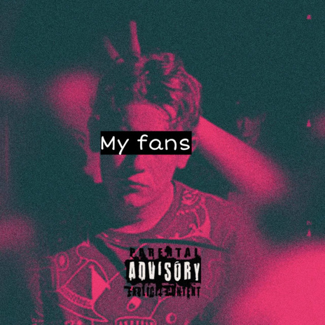 My Fans | Boomplay Music