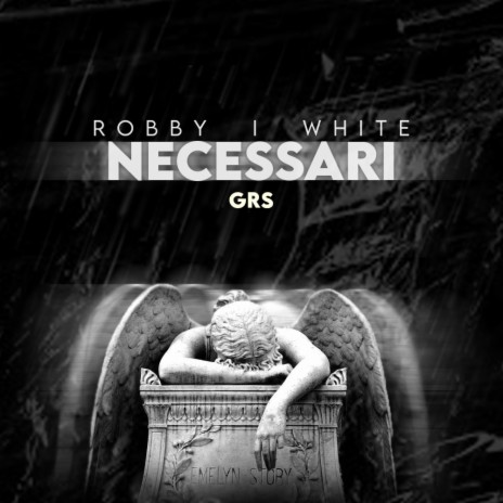Necessari ft. Whit3 & GRS | Boomplay Music