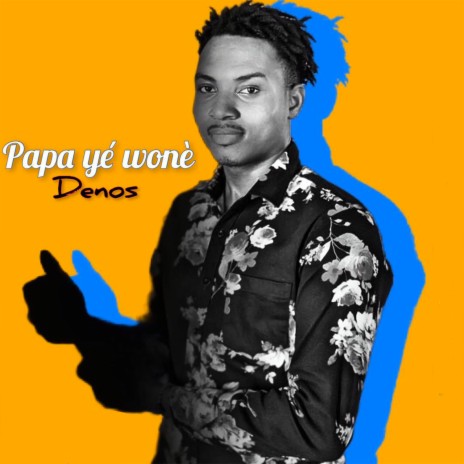 Papa Yé Wonè | Boomplay Music