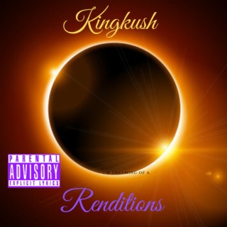 Kingkush Renditions (Dreaming of A)